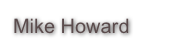 Mike Howard
