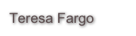 Teresa Fargo